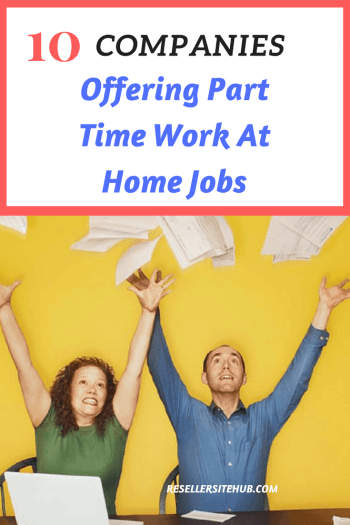 10 Companies Offering Part Time Work At Home Jobs