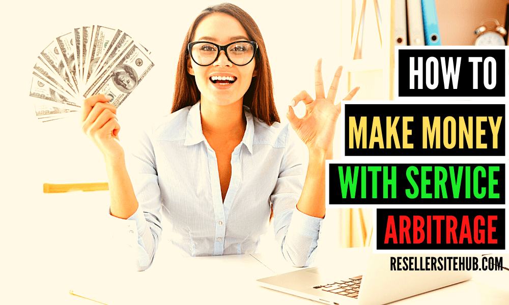 Online Arbitrage: How To Make Money With Service Arbitrage